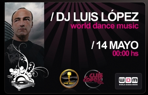 world dance music dj luis lopez mae west