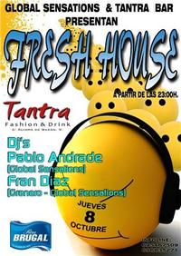 Fresh House en Tantra Bar