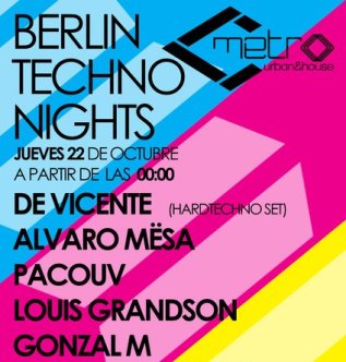 Berlin Techno Nights en Sala Metro.